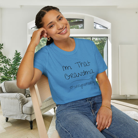 I'm That Grandma #sorrynotsorry Adult T-shirt