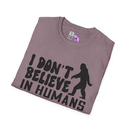 Bigfoot: I Don't Believe In Humans Adult T-shirt