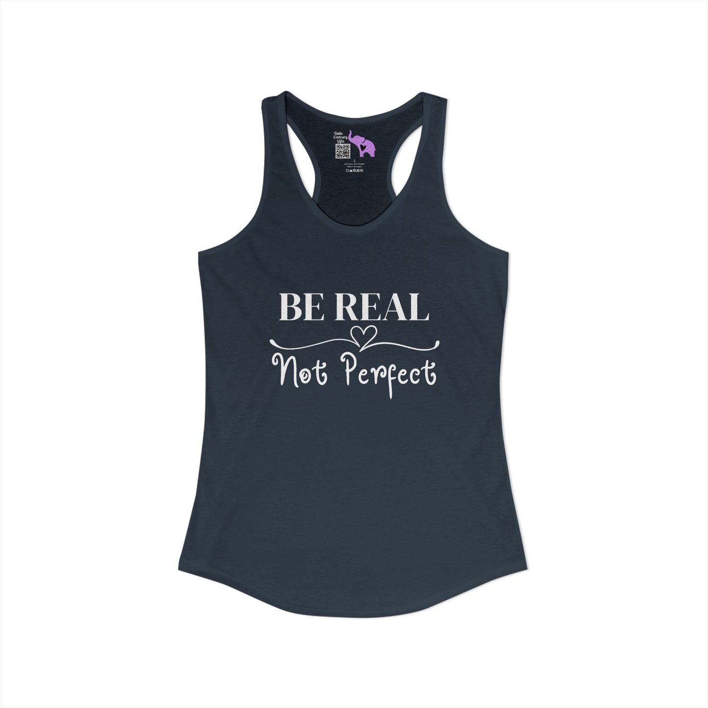 Be Real Not Perfect Women's Ideal Racerback Tank