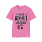 Who Let Me Adult I Can't Adult T-shirt