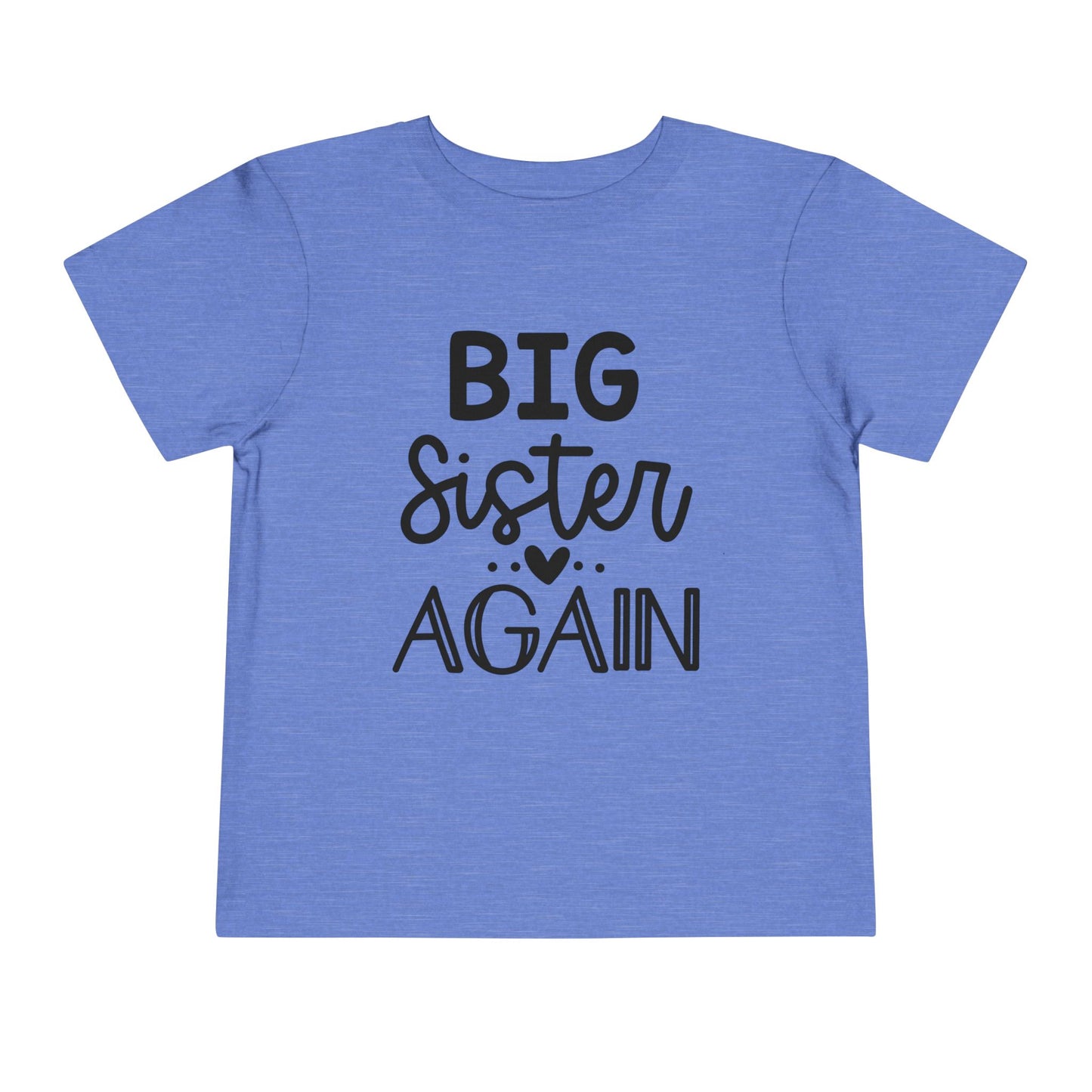 Big Sister Again Toddler Tee