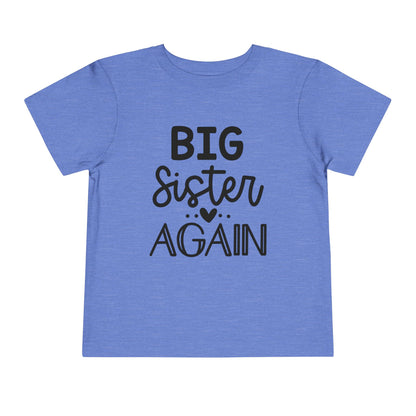 Big Sister Again Toddler Tee