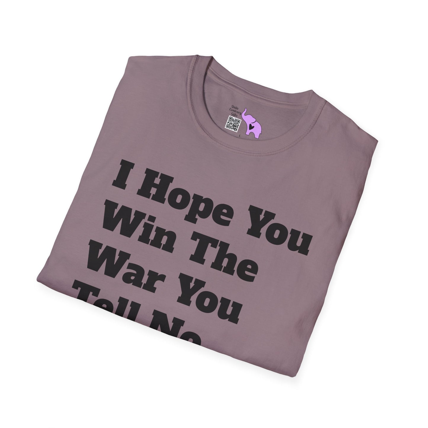 I Hope You Win The War You Tell No One About Adult T-shirt