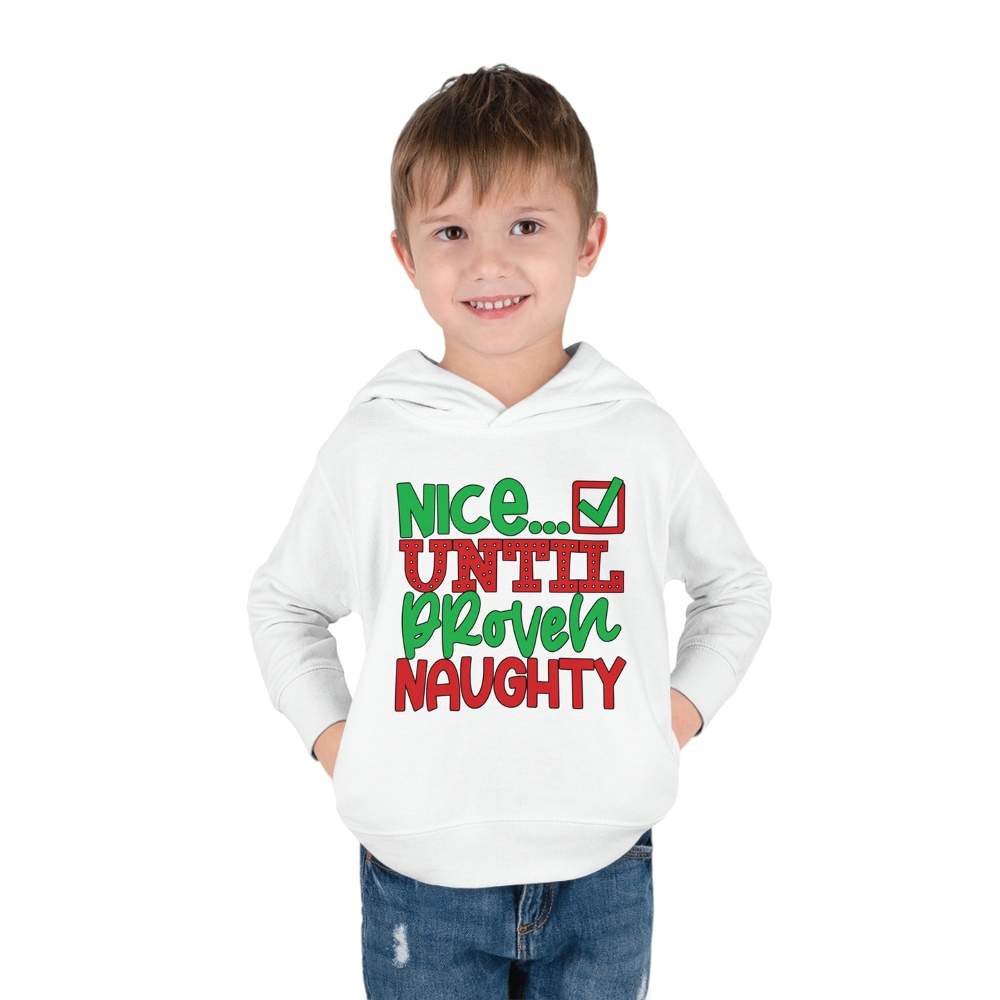 Nice Until Proven Naughty 2 Toddler Pullover Fleece Hoodie