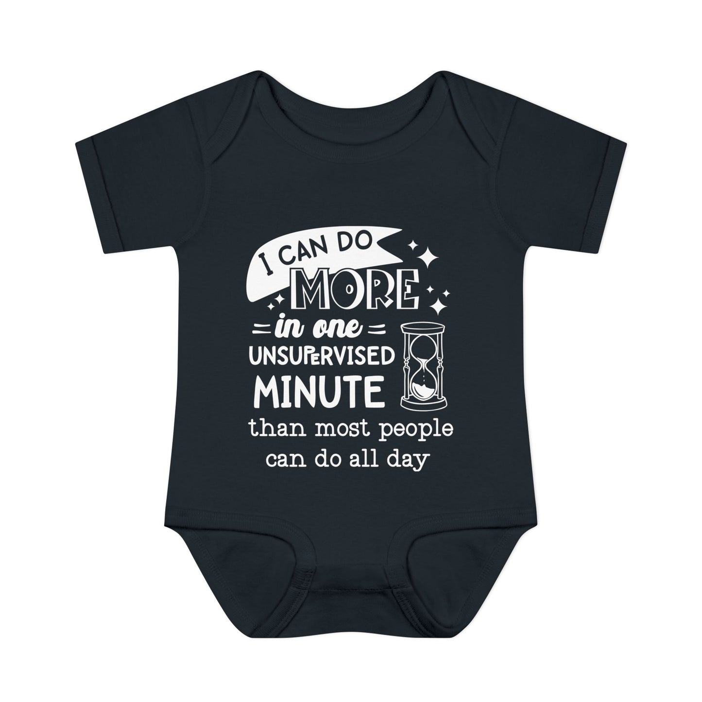 I Can Do More In One Unsupervixed Minute... Infant Baby Rib Bodysuit