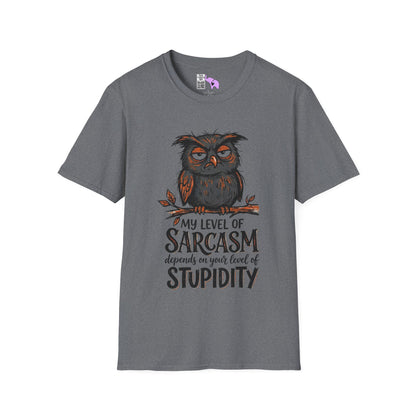 ""My Level of Sarcasm Depends on Your Level of Stupidity (Owl) Adult T-shirt