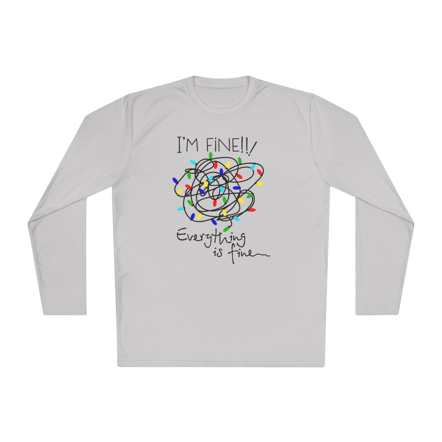 I'm Fine Everything Is Fine (Christmas Lights) Adult Long Sleeve Tee