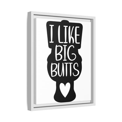 I Like Big Butts Framed Canvas Bathroom Art