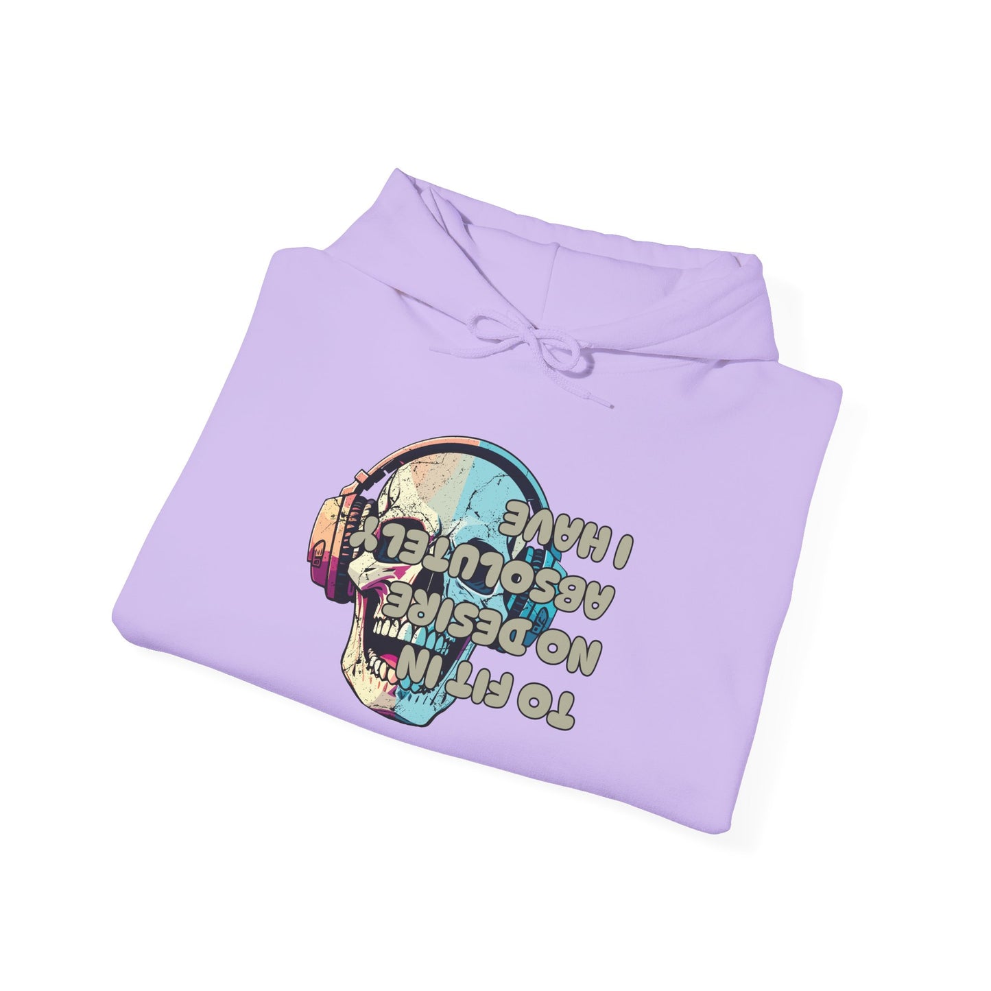 I Have Absolutely No Desire To Fit In Adult Heavy Blend™ Hoodie