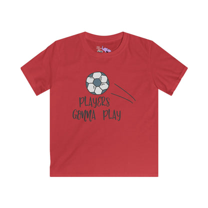 Players Gonna Play Kids Softstyle Tee