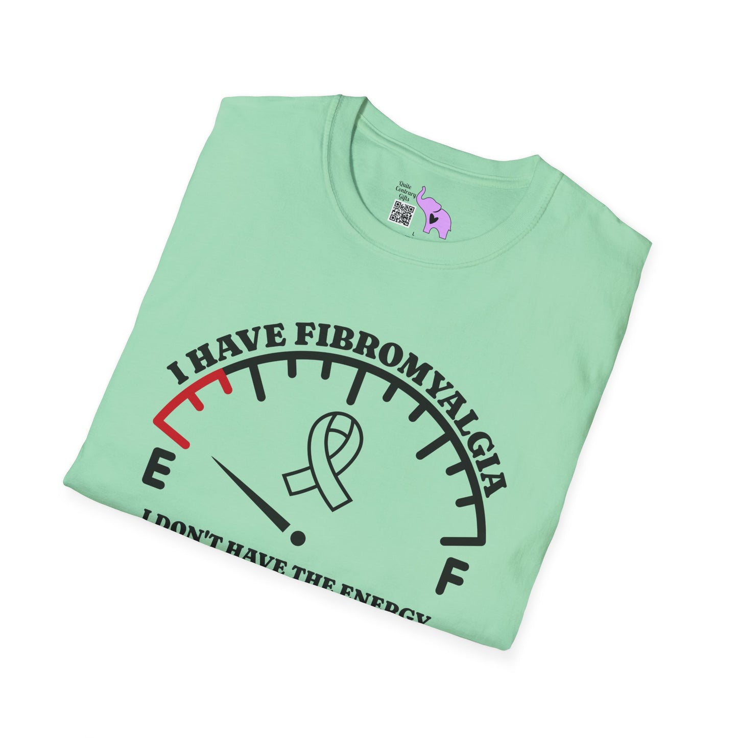 I Have Fibromyalgia I Dont Have The Energy... Adult T-shirt