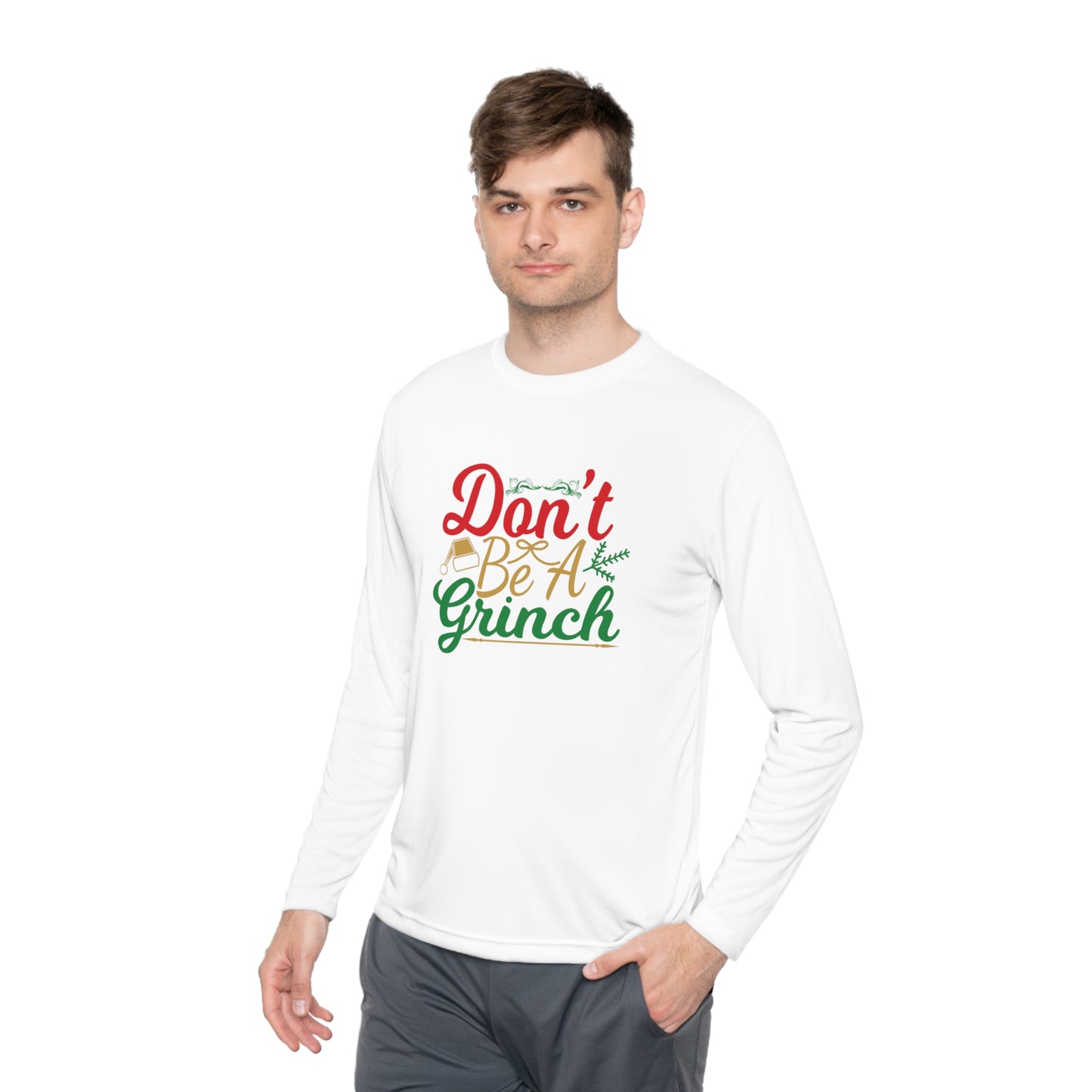 Don't Be A Grinch Adult Long Sleeve Tee