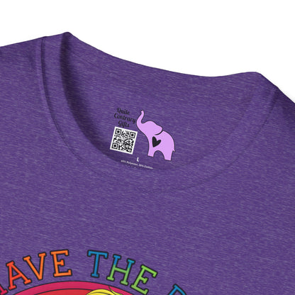 Have The Day You Deserve (Rainbow) Adult T-shirt