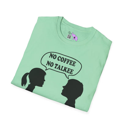 No Coffee No Talkee Adult T-shirt