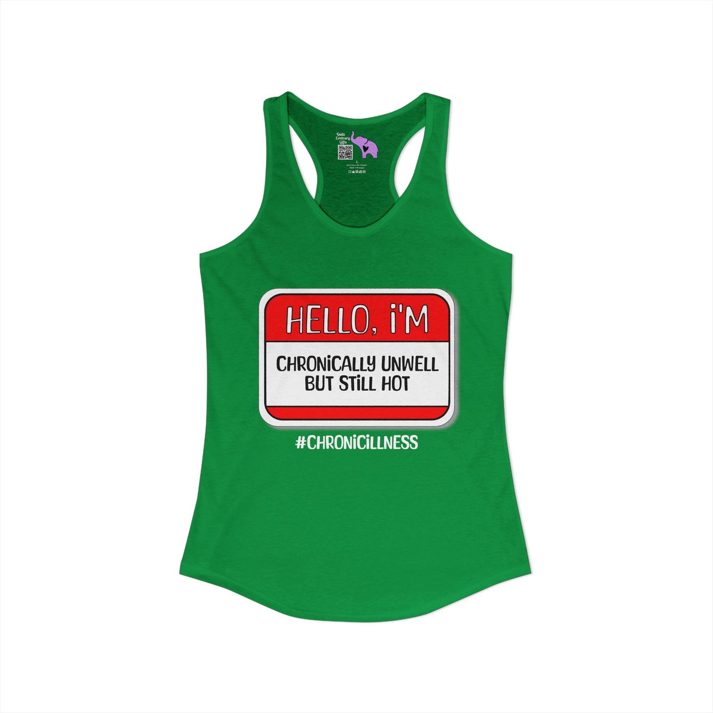 Hello, I'm Chronically Ill But Still Hot Women's Ideal Racerback Tank