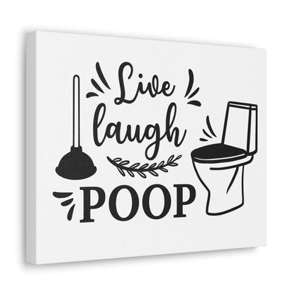 Live Laugh Poop Canvas Horizontal Wraps w/o Frame