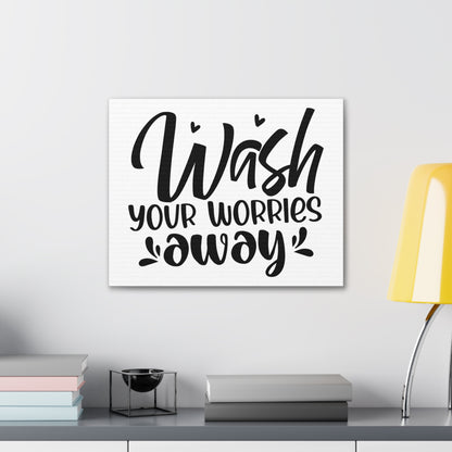 Wash Your Worries Away Canvas Horizontal Wraps w/o Frame