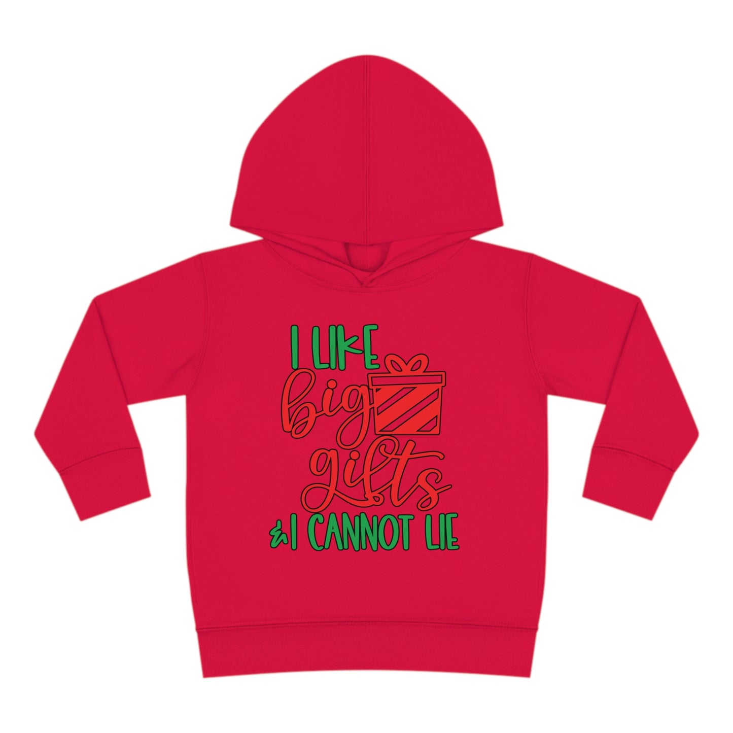 I Like Big Gifts & I Cannot Lie Toddler Pullover Fleece Hoodie