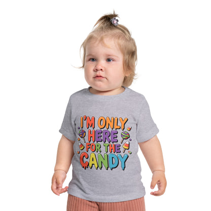 I'm Only Here For The Candy Infant T-Shirt