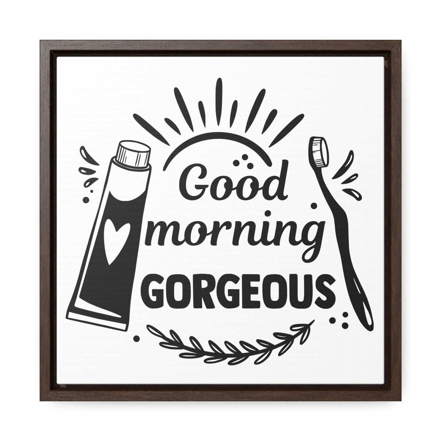 Good Morning Gorgeous Canvas Wraps, Square Frame