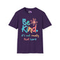Be Kind. It's Not That Hard Adult T-shirt