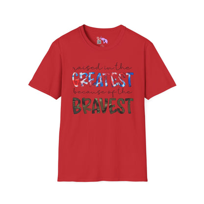 Raised In The Greatest Because Of The Bravest Adult T-shirt