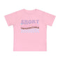 Short Loud and Unpredictable Infant T-Shirt