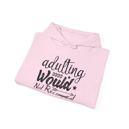 Adulting Would Not Recommend Heavy Blend™ Hooded Sweatshirt
