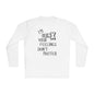 I'm GenX Your Feelings Don't Matter Unisex Lightweight Long Sleeve Tee
