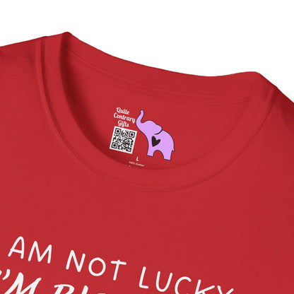 I'm Not Lucky I'm Blessed T-shirt