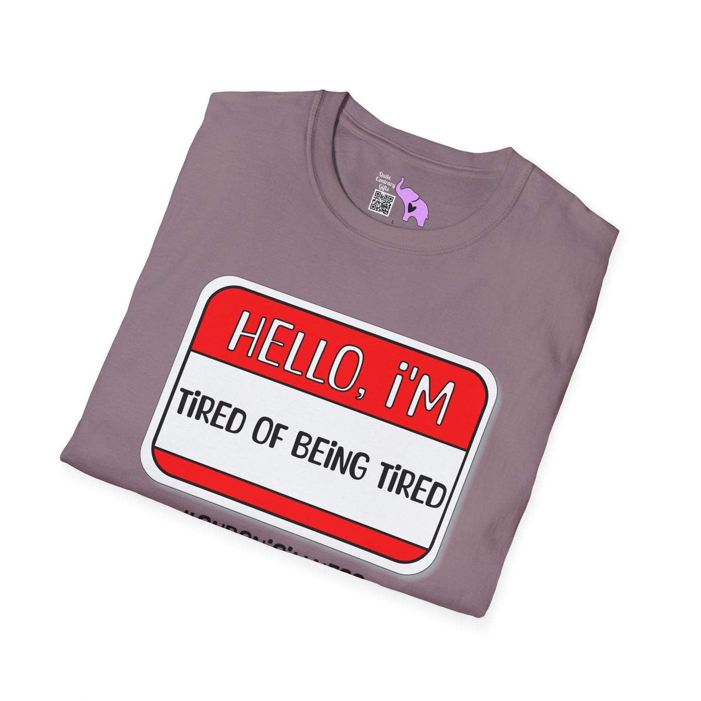 Hello, I'm Tired of Being Tired Adult T-shirt