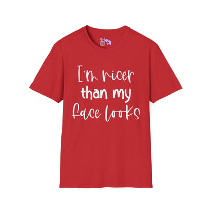 I'm Nicer Than My Face Looks Adult T-shirt