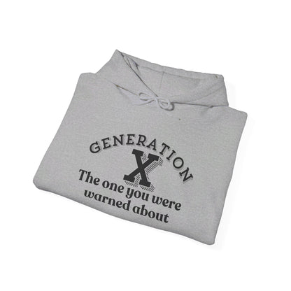 Generation X The One You Were Warned About Heavy Blend™ Hooded Sweatshirt