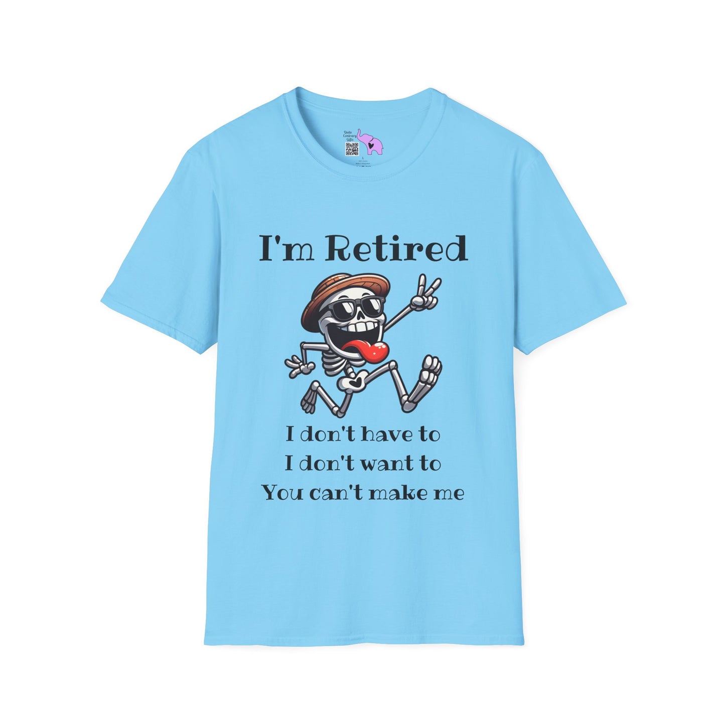 I'm Retired I Don't Have To I Don't Want To You Can't Make Me Adult T-shirt
