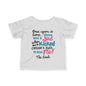 Once Upon A Time There Was A Girl Who Kicked Cancers Butt It Was Me The End! Infant Soft T-Shirt