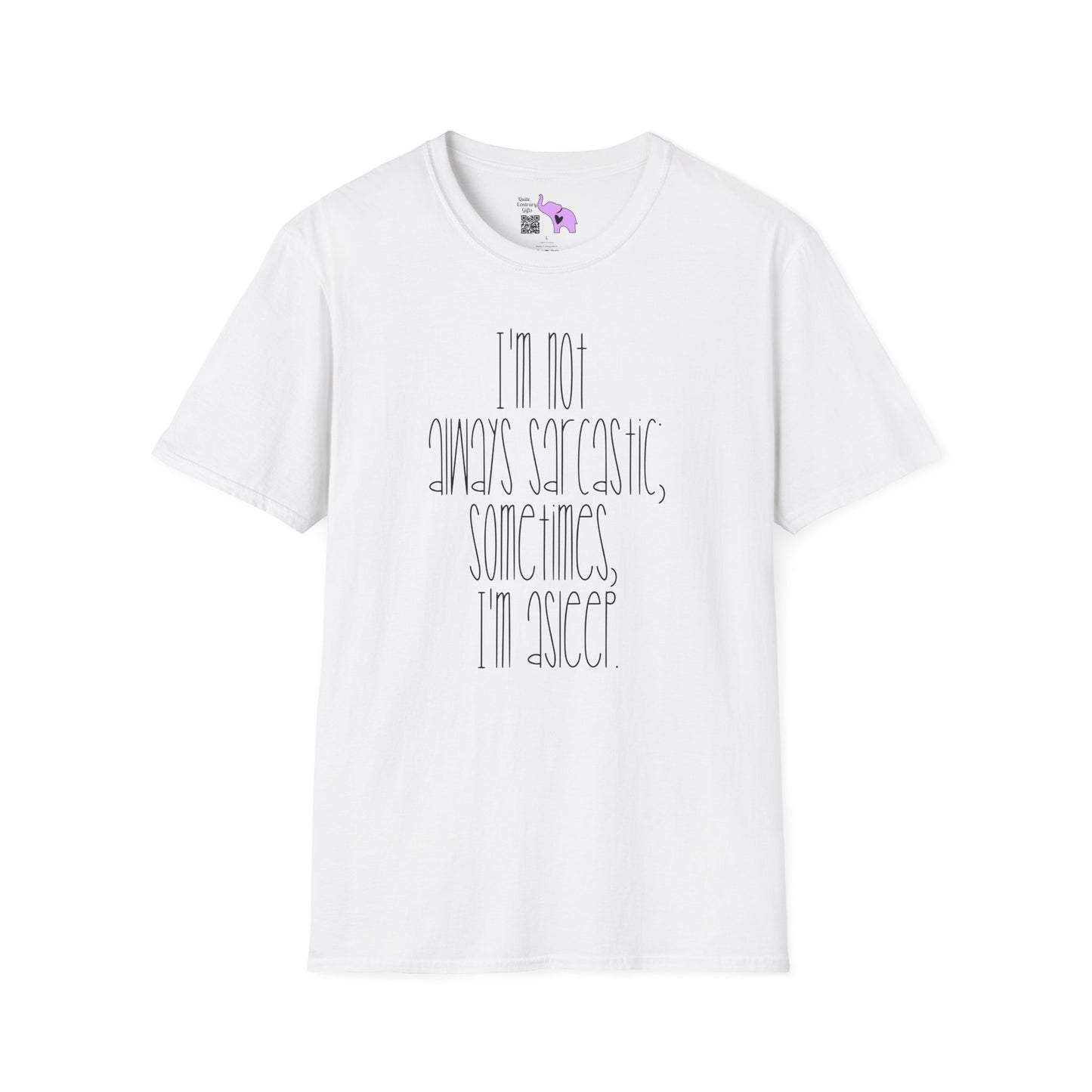 I'm Not Always Sarcastic Sometimes I'm Asleep Adult T-shirt