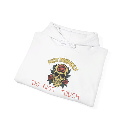 Not Friendly Do Not Touch Skull Heavy Blend™ Hooded Sweatshirt