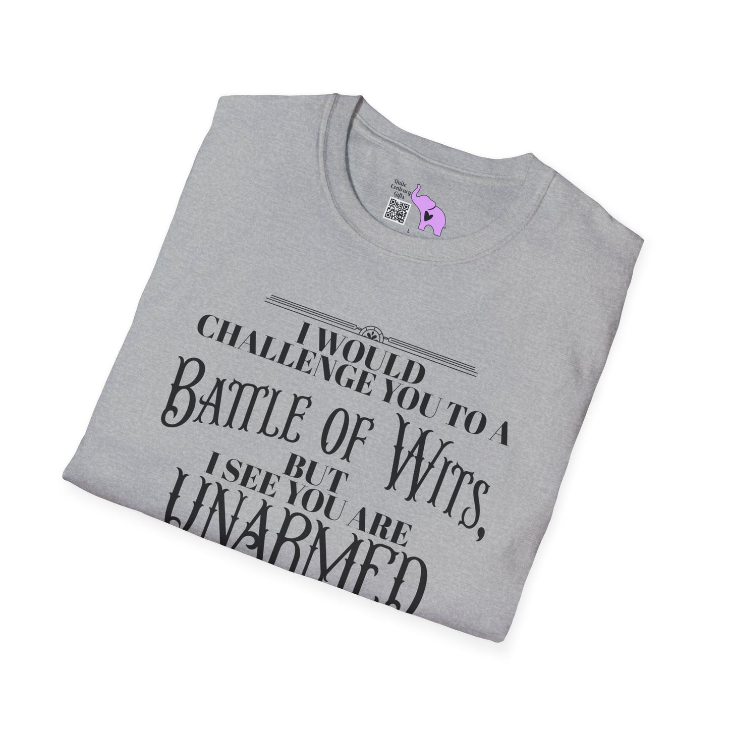 Battle of Wits But I See You Are Unarmed  Adult T-shirt