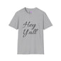 Hey Y'all T-shirt