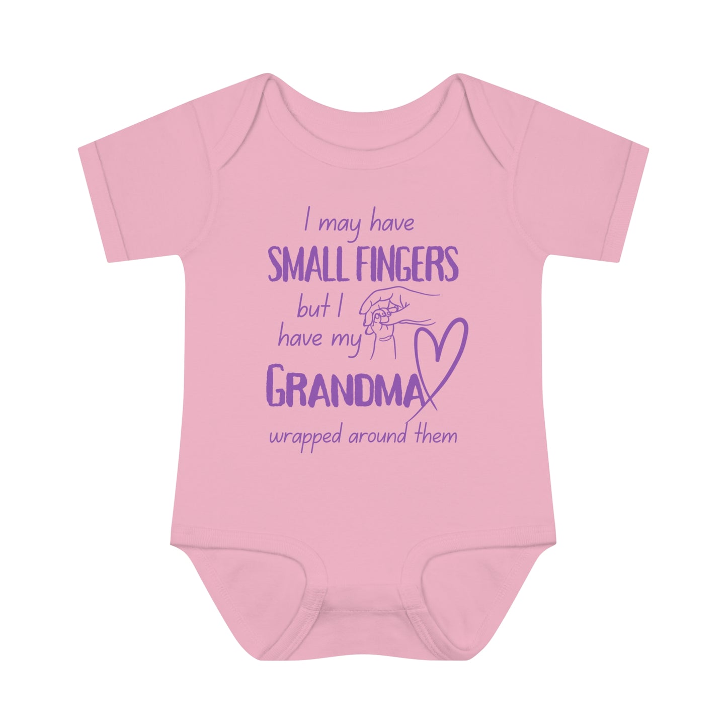 I May Have Small Fingers But I Have My GRANDMA Wrapped around them Infant Baby Rib Bodysuit