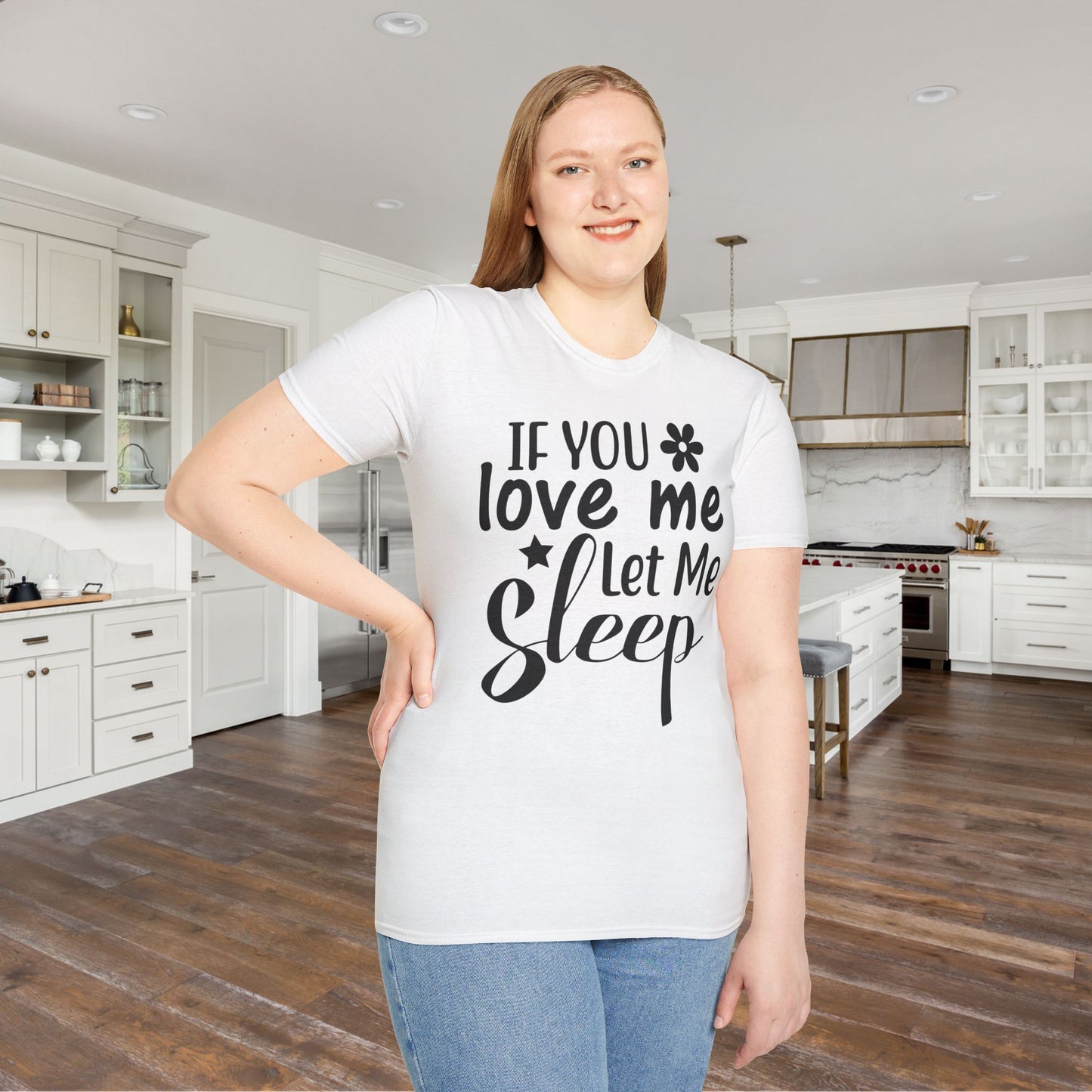 If You Love Me Let Me Sleep Adult T-shirt