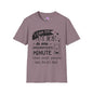 I Can Do More In One Unsupervised Minute... Adult T-shirt
