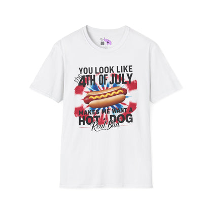 You Look Like The 4th of July Makes Me Want A Hot Dog Real Bad Adult T-shirt