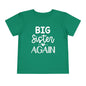 Big Sister Again Toddler Tee