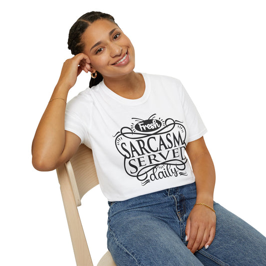 Fresh Sarcasm Served Daily T-shirt