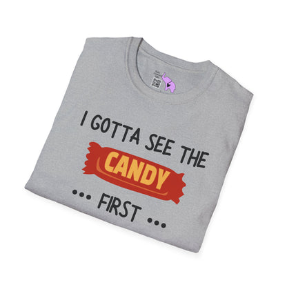 I Gotta See the Candy First Before I Get In The Van; I'm Not Stupid T-shirt