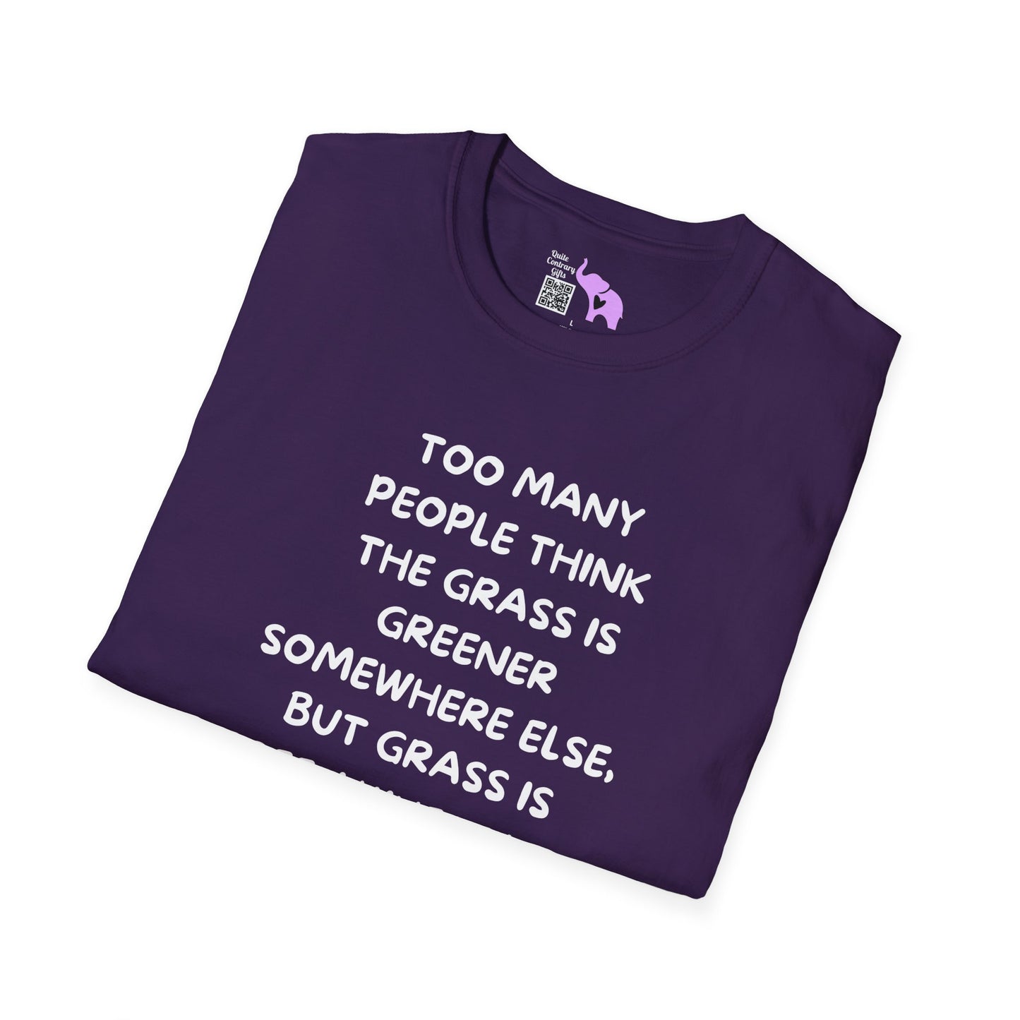 Grass is Greener Where You Water It Adult T-shirt