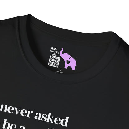 I Never Asked to be a Fighter Adult T-shirt