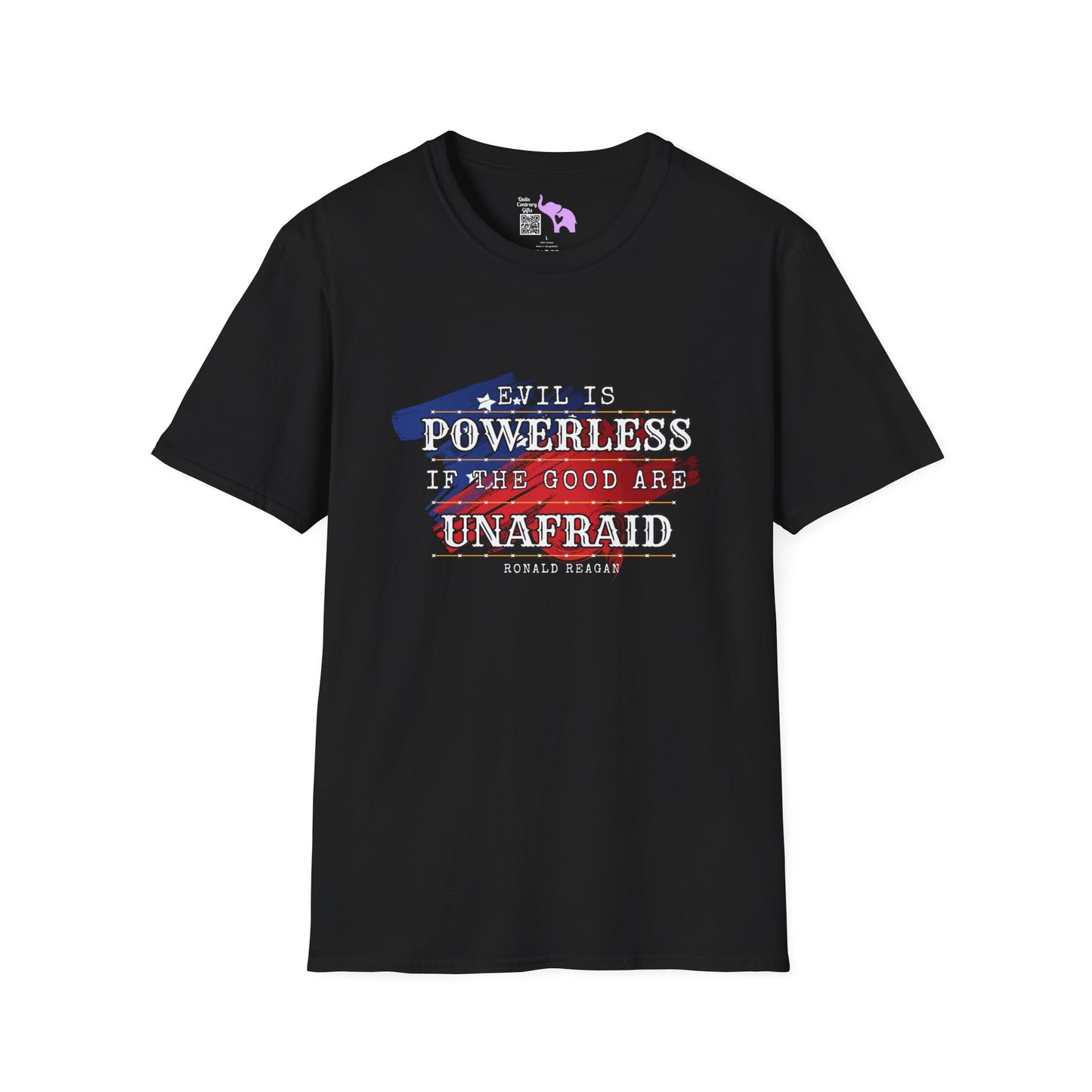 Evil is Powerless if the Good are Unafraid Adult T-shirt