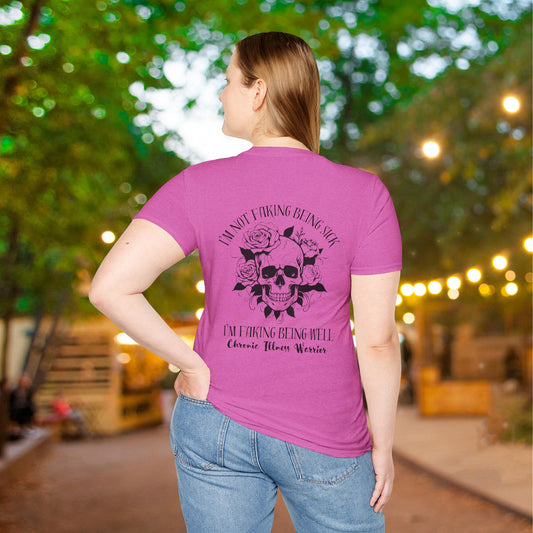 I'm Not Faking Being Sick I'm Faking Being Well Adult T-shirt